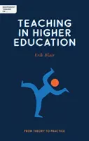 Nezávislé myšlení o výuce ve vysokém školství: Od teorie k praxi - Independent Thinking on Teaching in Higher Education: From Theory to Practice