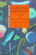 Carmina Gadelica: Hymny a zaklínadla - Carmina Gadelica: Hymns and Incantations