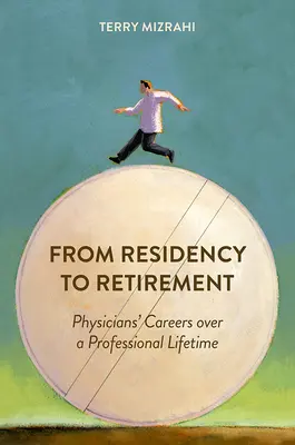 Od rezidentury k důchodu: Kariéra lékaře v průběhu profesního života - From Residency to Retirement: Physicians' Careers Over a Professional Lifetime