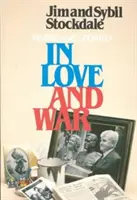 V lásce a válce, revidované a aktualizované vydání: Příběh o utrpení a obětování jedné rodiny během vietnamských let. - In Love and War, Revised and Updated: The Story of a Family's Ordeal and Sacrifice During the Vietnam Years