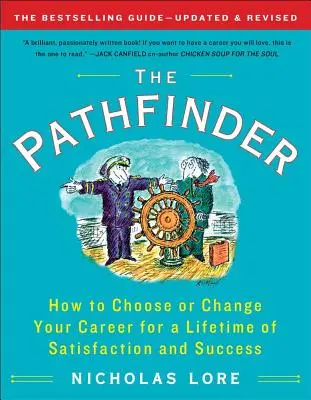 The Pathfinder (Pátrač): Jak se dostat na správnou cestu? Jak si vybrat nebo změnit kariéru, abyste byli celý život spokojení a úspěšní? - The Pathfinder: How to Choose or Change Your Career for a Lifetime of Satisfaction and Success