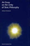 Esej o jednotě stoické filozofie - An Essay on the Unity of Stoic Philosophy
