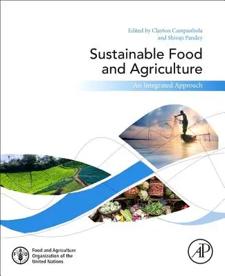 Udržitelné potraviny a zemědělství: Integrovaný přístup - Sustainable Food and Agriculture: An Integrated Approach