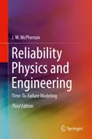 Fyzika a inženýrství spolehlivosti: Modelování doby do poruchy - Reliability Physics and Engineering: Time-To-Failure Modeling