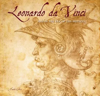 Leonardo da Vinci: Mistrovská díla: Umění ve věku Medicejských - Leonardo Da Vinci: Masterworks: Art in the Age of the Medici