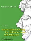 Metrické střihy pro dětské a kojenecké oblečení: Od narození do 14 let - Metric Pattern Cutting for Children's Wear and Babywear: From Birth to 14 Years