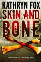 Kůže a kost - Anya Crichton 3 - Skin and Bone - Anya Crichton 3