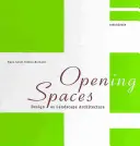 Otevřený(é) prostor(y) - design jako krajinářská architektura - Open(ing) Spaces - Design as Landscape Architecture