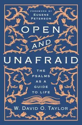 Otevřený a nebojácný: Žalmy jako průvodce životem - Open and Unafraid: The Psalms as a Guide to Life