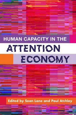 Lidská kapacita v ekonomice pozornosti - Human Capacity in the Attention Economy