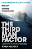 Faktor třetího muže - Přežít nemožné - Third Man Factor - Surviving the Impossible