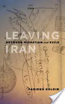 Odchod z Íránu - mezi migrací a exilem - Leaving Iran - Between Migration and Exile