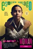 Téměř žena: Memoáry - Almost a Woman: A Memoir