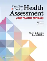 Canadian Nursing Health Assessment - A Best Practice Approach (Kanadské hodnocení zdravotního stavu sester - přístup založený na osvědčených postupech) - Canadian Nursing Health Assessment - A Best Practice Approach