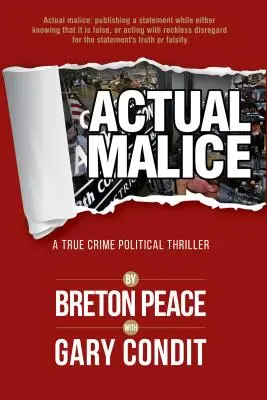Skutečná zloba: Politický thriller o skutečném zločinu - Actual Malice: A True Crime Political Thriller