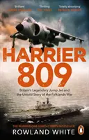 Harrier 809 - Legendární britský proudový letoun a nevyřčený příběh války o Falklandy - Harrier 809 - Britain's Legendary Jump Jet and the Untold Story of the Falklands War