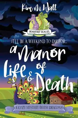 Panství života a smrti: Útulné tajemství (s draky) - A Manor of Life & Death: A Cozy Mystery (With Dragons)