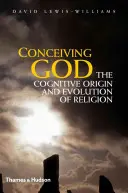 Pojímání Boha: Kognitivní původ a vývoj náboženství - Conceiving God: The Cognitive Origin and Evolution of Religion