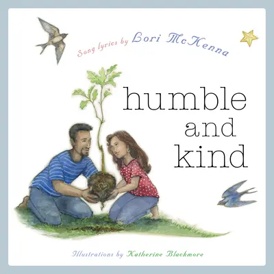 Humble and Kind: Obrázková kniha pro děti - Humble and Kind: A Children's Picture Book