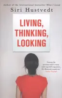 Žít, myslet, dívat se - Living, Thinking, Looking