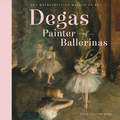 Degas, malíř baletek - Degas, Painter of Ballerinas