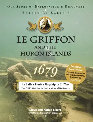 Le Griffon a Huronské ostrovy - 1679: Náš příběh o průzkumu a objevování - Le Griffon and the Huron Islands - 1679: Our Story of Exploration and Discovery