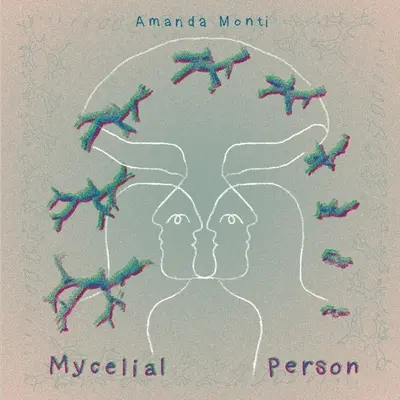 Myceliální osoba - Mycelial Person