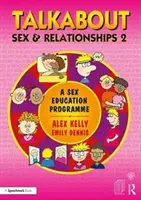 Talkabout Sex and Relationships 2: Program pro sexuální výchovu - Talkabout Sex and Relationships 2: A Sex Education Programme