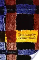 Důvěryhodná spojení: Mezilidské otázky v duchovním vedení - Trustworthy Connections: Interpersonal Issues in Spiritual Direction