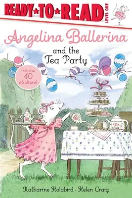Angelina Ballerina a čajový dýchánek: Úroveň připravenosti ke čtení 1 - Angelina Ballerina and the Tea Party: Ready-To-Read Level 1