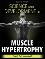 Věda a vývoj svalové hypertrofie - Science and Development of Muscle Hypertrophy