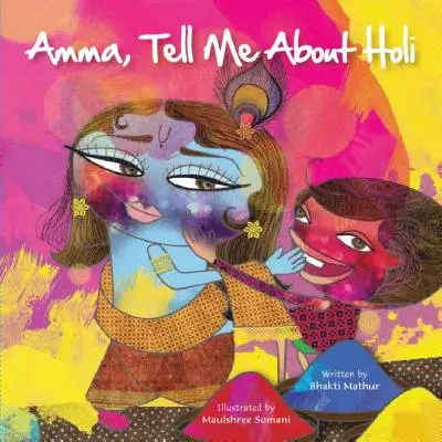 Amma, řekni mi o Holi! - Amma Tell Me about Holi!