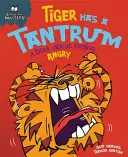 Na chování záleží: Tygr má záchvat vzteku - kniha o pocitech vzteku - Behaviour Matters: Tiger Has a Tantrum - A book about feeling angry