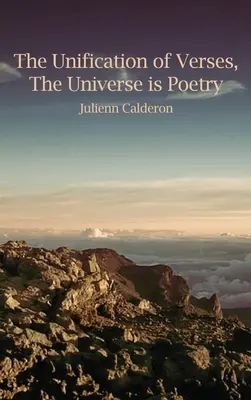 Sjednocení veršů, Vesmír je poezie - The Unification of Verses, The Universe is Poetry