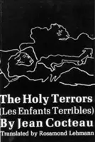 Svaté hrůzy: (Les Enfants Terribles) - The Holy Terrors: (Les Enfants Terribles)