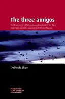 Tři přátelé: nadnárodní filmová tvorba Guillerma del Tora, Alejandra Gonzleze Irritu a Alfonsa Cuarna - The Three Amigos: The Transnational Filmmaking of Guillermo del Toro, Alejandro Gonzlez Irritu, and Alfonso Cuarn