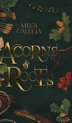 Žaludy a kořeny - Acorns & Roots