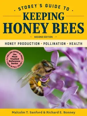 Storeyho průvodce chovem včel medonosných, 2. vydání: Produkce medu, opylování, zdraví - Storey's Guide to Keeping Honey Bees, 2nd Edition: Honey Production, Pollination, Health