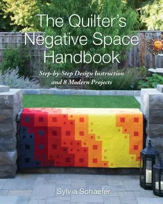 Příručka pro quiltaře o negativním prostoru: Návod na navrhování krok za krokem a 8 moderních projektů - The Quilter's Negative Space Handbook: Step-By-Step Design Instruction and 8 Modern Projects