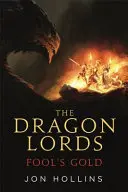 Páni draků 1: Bláznovo zlato - Dragon Lords 1: Fool's Gold