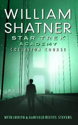 Star Trek: Akademie: Srážkový kurz - Star Trek: Academy: Collision Course