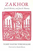 Zakázka na rok 2015: Židovské dějiny a židovská paměť - Zakhor: Jewish History and Jewish Memory