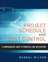 Komplexní průvodce řízením projektů Harmonogram a kontrola nákladů: Metody a modely pro řízení životního cyklu projektu. - A Comprehensive Guide to Project Management Schedule and Cost Control: Methods and Models for Managing the Project Lifecycle