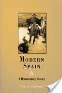 Novověké Španělsko: Španělské dějiny: dokumentární historie - Modern Spain: A Documentary History