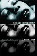 Černé tělo v extázi: Čtení rasy, čtení pornografie - The Black Body in Ecstasy: Reading Race, Reading Pornography