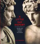 Malá gay historie: touha a rozmanitost napříč světem - Little Gay History - Desire and Diversity across the World