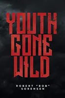 Zdivočelé mládí - Youth Gone Wild