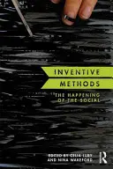 Invenční metody: Happening společnosti - Inventive Methods: The Happening of the Social