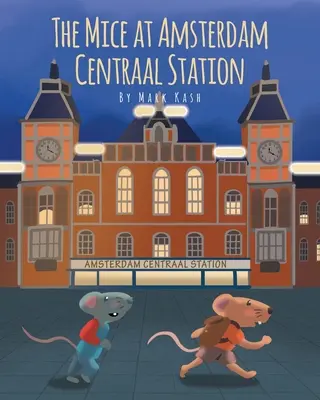 Myši na nádraží Amsterdam Centraal - The Mice at Amsterdam Centraal Station