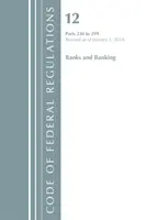 Code of Federal Regulations, Title 12 Banks and Banking 230-299, Revised as of January 1, 2018 (Office Of The Federal Register (U.S.))